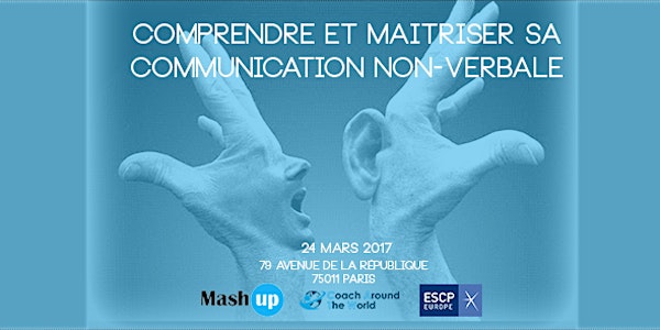 Worksh'Up : Comprendre et maîtriser sa communication non-verbale