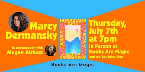 In-Store: Marcy Dermansky: Hurricane Girl w/ Megan Abbott