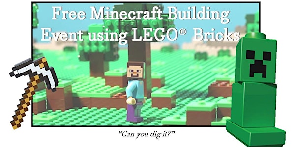 Minecraft Build with LEGO® bricks, at Play-Well NW