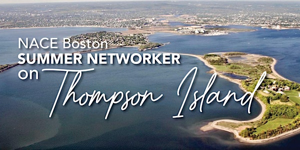 Summer Networker on Thompson Island