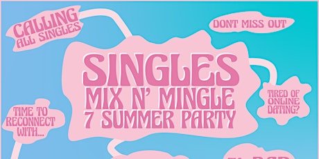 SUMMER  MIX N MINGLE PARTY AGES 25-39 TICKETS SELLING FAST!! tickets