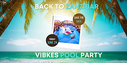 VIBkes Legendary Pool Party ☼ Zanzibar ☼ vrijdag 24.06