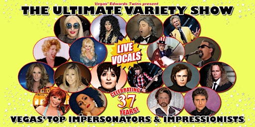 Cher,Billy Joel, Bette Midler, Streisand Vegas Edwards Twins Impersonators