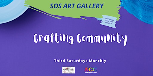 SOS Art Gallery Crafting Community at Avalon Arts Center (Third Saturdays)
