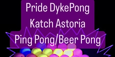 Dyke/Beer Pong Pride!