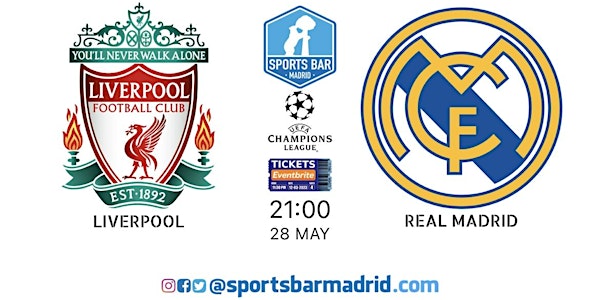 Liverpool vs Real Madrid | Final Champions League 2022 - Sports Bar Madrid
