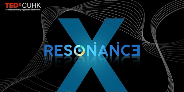TEDxCUHK 2022 - RESONANCE