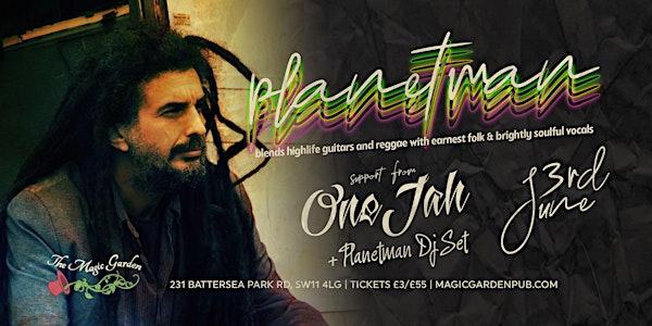 Planetman (live band & Dj Set) -  One Jah (live) at The Magic Garden
