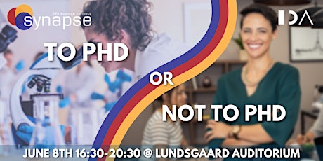 TO PHD NOT TO PHD - A Synapse and IDA event tickets