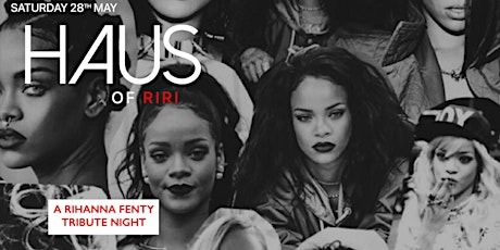 HAUS of RiRi - A Rihanna Tribute Night tickets