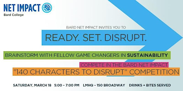 Bard Net Impact presents: Ready, Set, Disrupt!