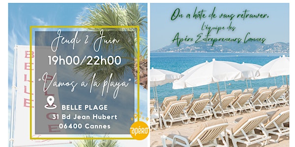 Apéro Entrepreneurs Cannes #14 Vamos a la playa, BELLE PLAGE