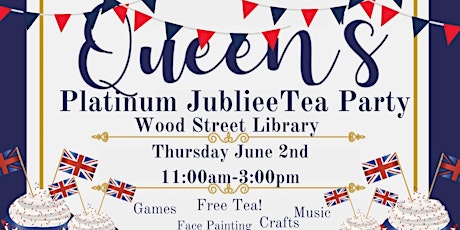 Queen's Platinum Jubilee Tea Party @ Wood Street Library tickets