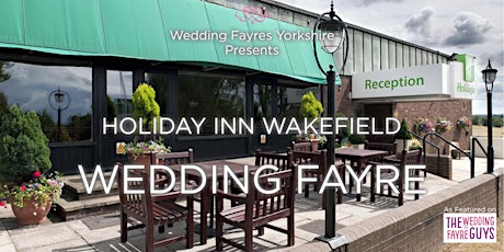 Holiday Inn Wakefield Wedding Fayre tickets