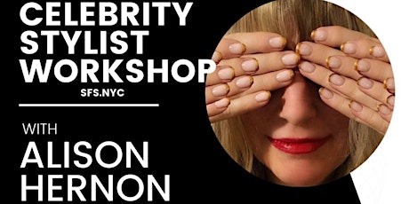 Stylist Workshop presented by Celebrity Stylist, Alison Hernon biglietti