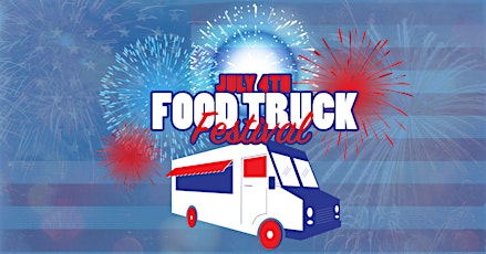 July 4th Food Truck Festival & Fireworks tickets