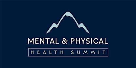 2022 Mental & Physical Health Summit (Online Event) tickets