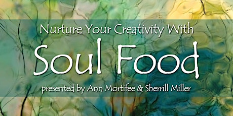 Nurture Your Creativity With Soul Food