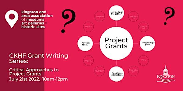 CKHF Grant Writing Series 2022 - Critical Approaches to Project Grants