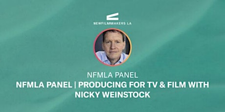 NFMLA Panel | Producing for TV & Film with Nicky Weinstock tickets