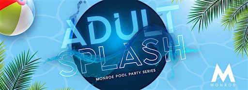 Collection image for Adult Splash: Monroe Pool Party Series