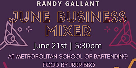 RANDY GALLANT'S JUNE BUSINESS MIXER tickets