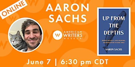 Aaron Sachs: Up from the Depths tickets