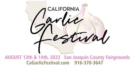 California Garlic Festival August 13 & 14 at the San Joaquin Fairgrounds tickets