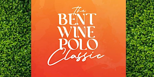 BENT WINE POLO CLASSIC (ATL)