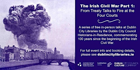 The Irish Civil War Part 1: From Treaty Talks to Fire at the Four Courts tickets