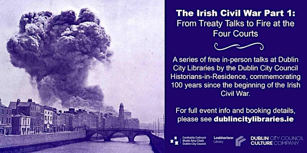The Irish Civil War Part 1: From Treaty Talks to Fire at the Four Courts