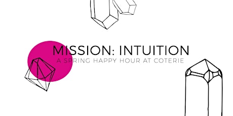 Mission: Intuition — Propelle's Spring Happy Hour!  primary image