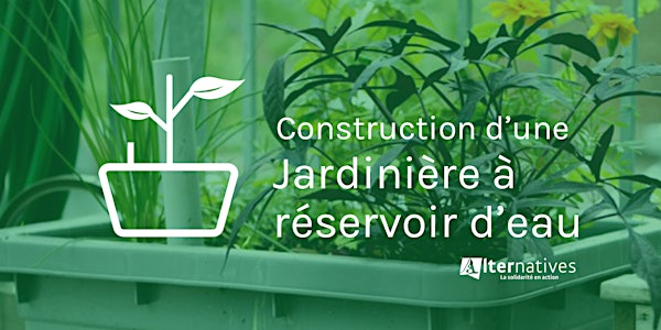Construction d'une Jardinière à réservoir d'eau