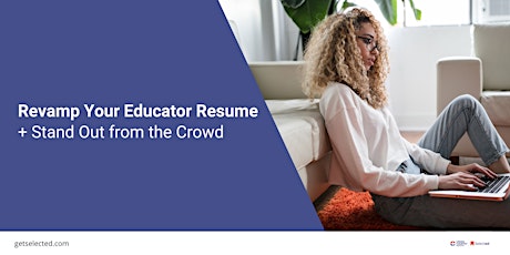 Revamp Your Educator Resume + Stand Out from the Crowd