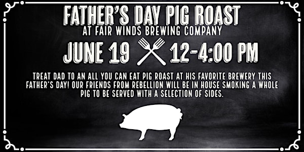 Father's Day Pig Roast at Fair Winds Brewing Company