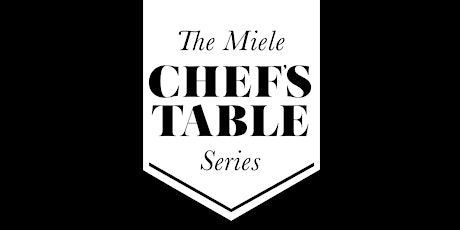 Dish Presents: Miele Chef's table with Paris Butter - Tuesday 17 October 2017 primary image