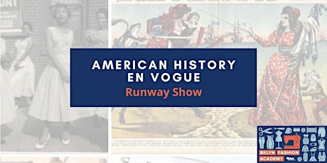 BKLYN Fashion Academy Presents: American History En Vogue tickets