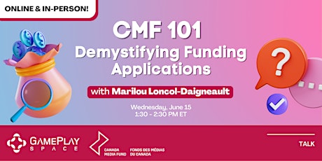 CMF 101: Demystifying Funding Applications billets