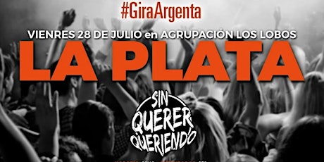 Imagen principal de Sin Querer Queriendo en La Plata #GiraArgenta