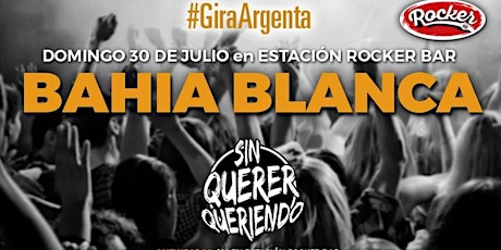 Imagen principal de Sin Querer Queriendo en Bahia Blanca #GiraArgenta