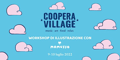 Workshop di Illustrazione con Momusso - Coopera Village 2022 biglietti