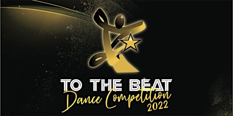 To the Beat Dance Competition 2022! tickets