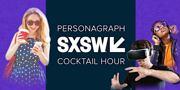 Personagraph SXSW Cocktail Party