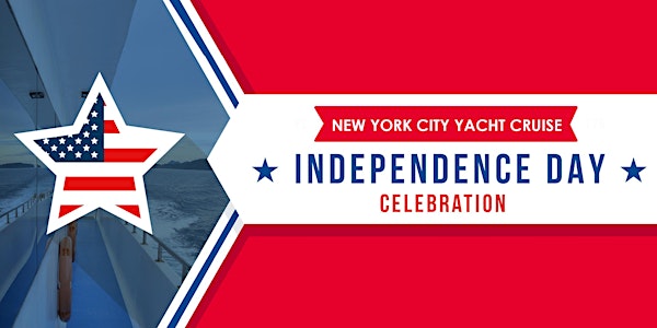 7/4 INDEPENDENCE DAY  YACHT  CRUISE  | NYC FIREWORKS Experience