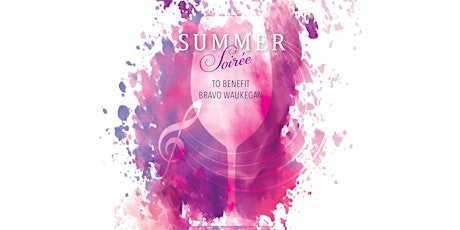 Summer Soiree Wine Tasting - To Benefit  Bravo Waukegan