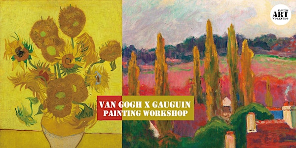 Van Gogh X Gauguin Painting Workshop
