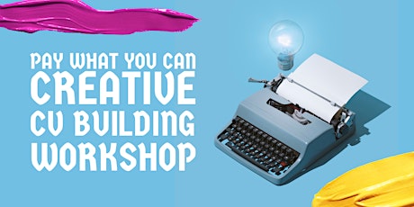 Creative CV Building Workshop (PWYC) tickets