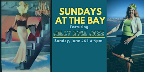 Sundays at The Bay featuring Jelly Roll Jazz tickets