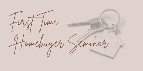 First-Time Homebuyer Seminar tickets