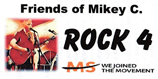 Friends of Mikey C. ROCK 4 MS